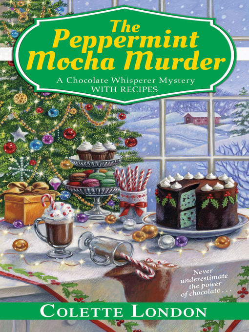 Title details for The Peppermint Mocha Murder by Colette London - Available